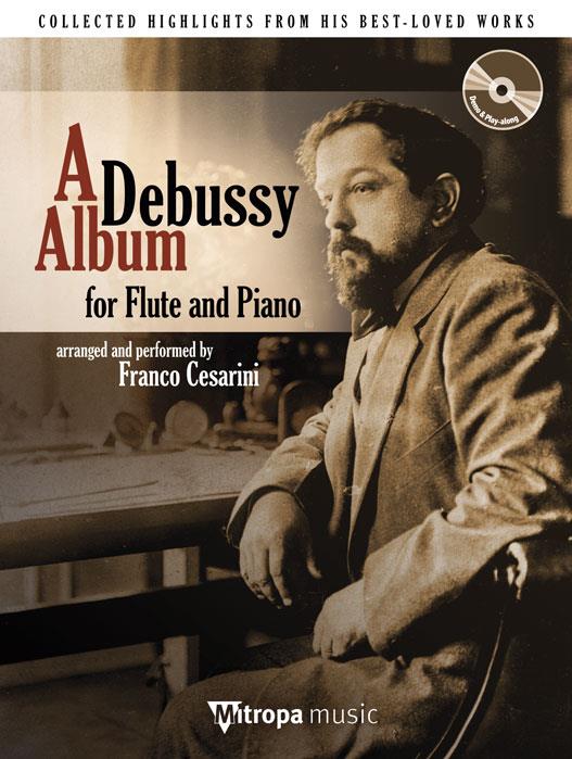 A Debussy Album - Collected Highlights from his Best-Loved Works for Flute and Piano
